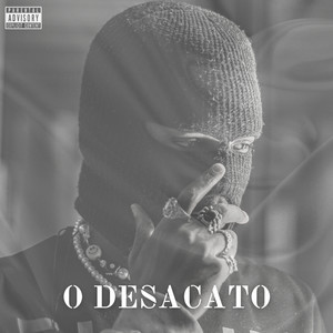 O Desacato (Explicit)