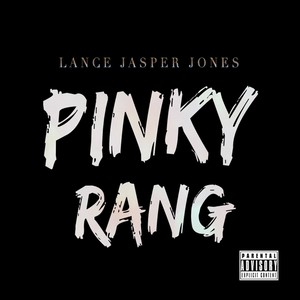 Pinky Rang (Explicit)