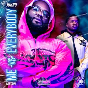 Me Vs Everybody (feat. Lantana) (Explicit)