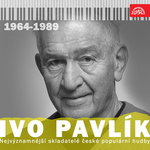 Nejvýznamnější skladatelé české populární hudby Ivo Pavlík (1964-1989)