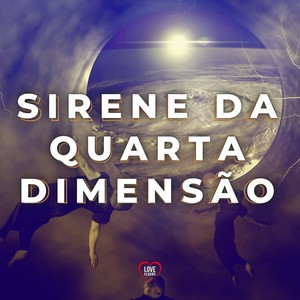 Sirene da Quarta Dimensão (Explicit)