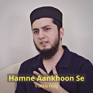 Humne Ankhon Se Dekha Nahi Hai Magar Vocals Only