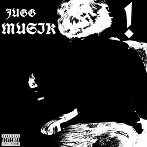 JUGG MUSIK (Explicit)