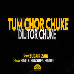 Tum Chor Chuke Dil Tor Chuke