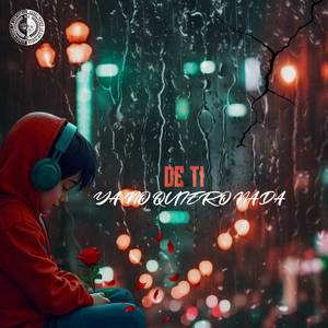 De Ti Ya No Quiero Nada