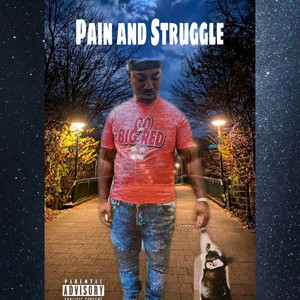 Pain & Struggle (Explicit)