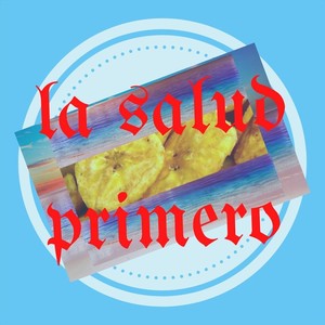 La Salud Primero