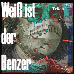 Weiß ist der Benzer (Explicit)