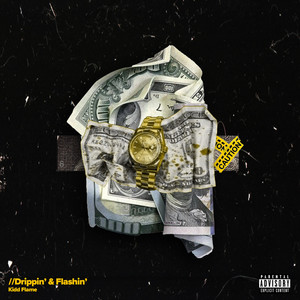 Drippin' & flashin' (Explicit)