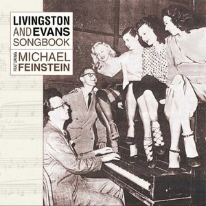 Livingston And Evans Songbook Featuring Michael Feinstein