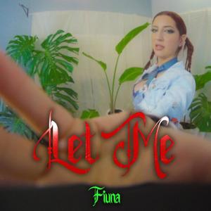 Let Me (Explicit)