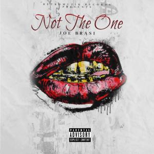 Not The One (Explicit)