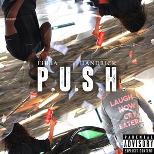 P.U.S.H.(feat. Handrick) (Explicit)