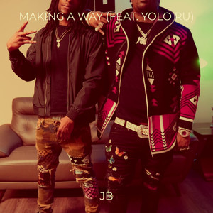 Making a Way (Explicit)