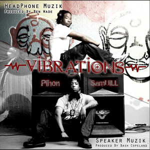 Vibrations: Headphone Muzik / Speaker Muzik