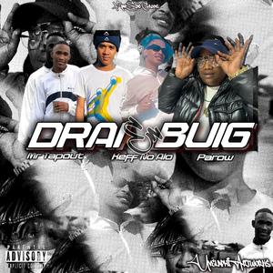 Drai & Buig (feat. Parow & Keff no Alo)