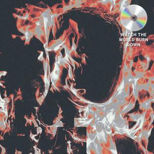 watch the world burn down (Explicit)