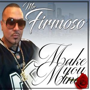 Firme Echelon Make you Mine (feat. Creme) (Explicit)