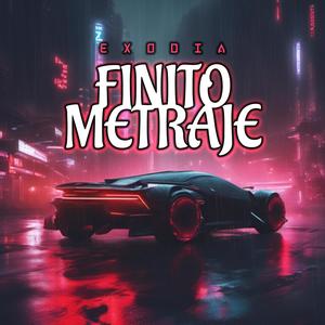 Finito Metraje (feat. Exodia)
