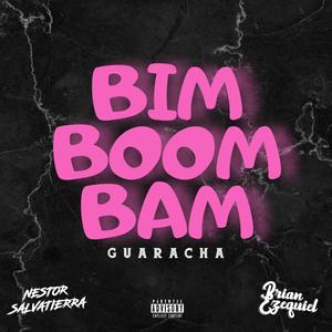 Bim Boom Bam (Guaracha) (feat. Nestor Salvatierra)