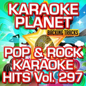 Pop & Rock Karaoke Hits, Vol. 297