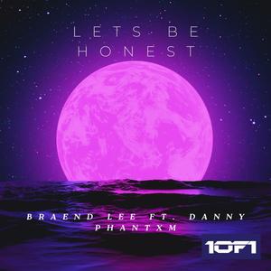 Let's Be Honest (feat. Danny Phantxm) [Explicit]