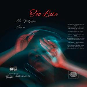 Too Late (feat. Higu, Nick MC & Prodbyeros) [Explicit]