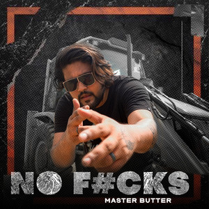 MASTER BUTTER - No F#cks