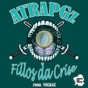 Fillos da Crise (feat. Volk GZ) [Explicit]