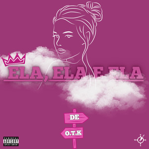 Ela Ela e Ela (Explicit)