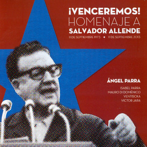 ¡Venceremos! (Homenaje a Salvador Allende)