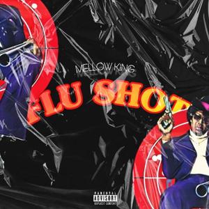 Flu Shot (Explicit)