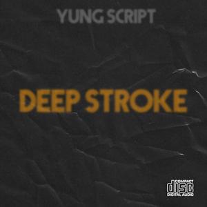 Deep Stroke (Explicit)