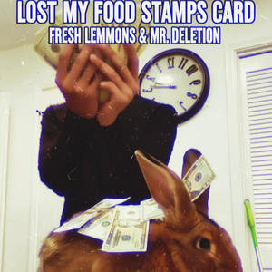 Lost My Food Stamps Card (feat. Fresh Lemmons)