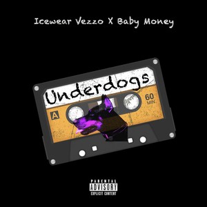 Underdogs (feat. Baby Money) [Explicit]