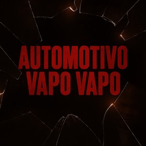AUTOMOTIVO VAPO VAPO (Explicit)