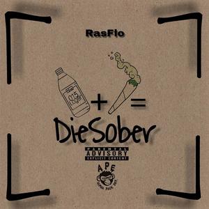 Die Sober (Explicit)