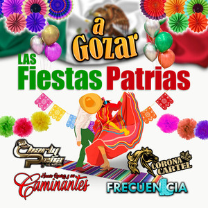 A Gozar Las Fiestas Patrias (Grupero)