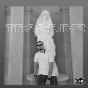 Tr3s Divz (Explicit)