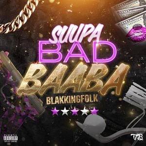 Suupa Bad Bàaba (Explicit)