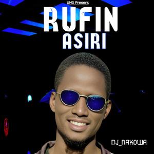 Rufin Asiri (feat. Dj Nakowa NSG)