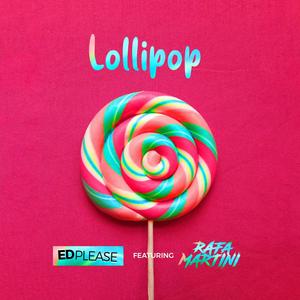 Lollipop (feat. Rafa Martini) (Explicit)