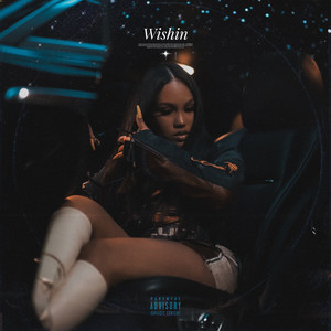 Wishin (Explicit)