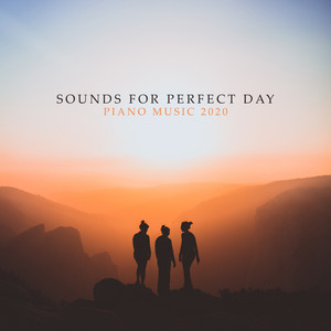 Sounds for Perfect Day: Piano Music 2020