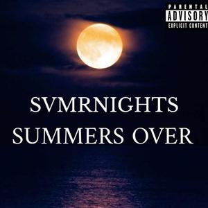 SUMMERS OVER (Explicit)
