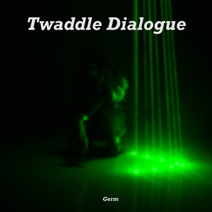 Twaddle Dialogue