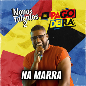 Novos Talentos 2 Na Pagodeira: Na Marra