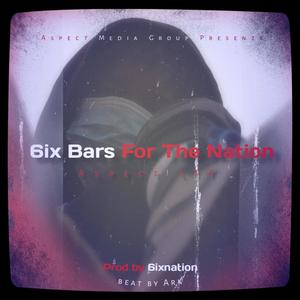 6ix Bars For The Nation (Freestyle )