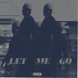 Let Me Go (Explicit)