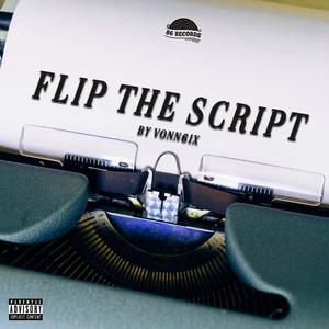 Flip The Script (Explicit)